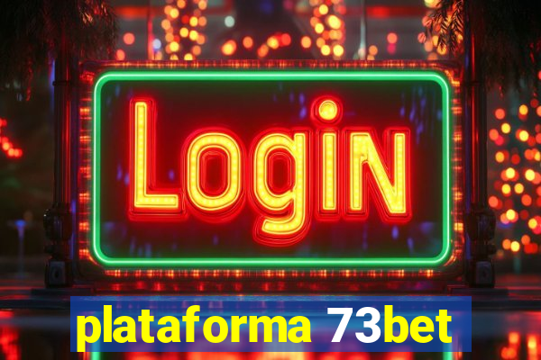 plataforma 73bet